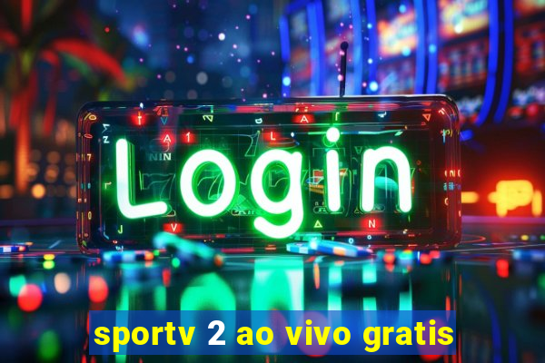 sportv 2 ao vivo gratis